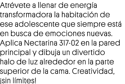 Atrévete a llenar de energía transformadora la habitación de ese adolescente que siempre está en busca de emociones n   
