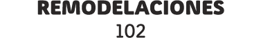 remodelaciones 102