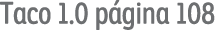 Taco 1 0 página 108