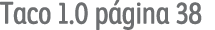 Taco 1 0 página 38