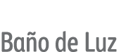 Baño de Luz