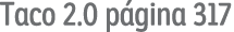 Taco 2 0 página 317