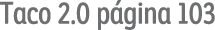 Taco 2 0 página 103