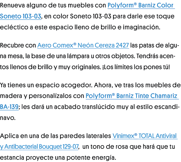 Renueva alguno de tus muebles con Polyform Barniz Color Soneto 103-03, en color Soneto 103-03 para darle ese toque ec   